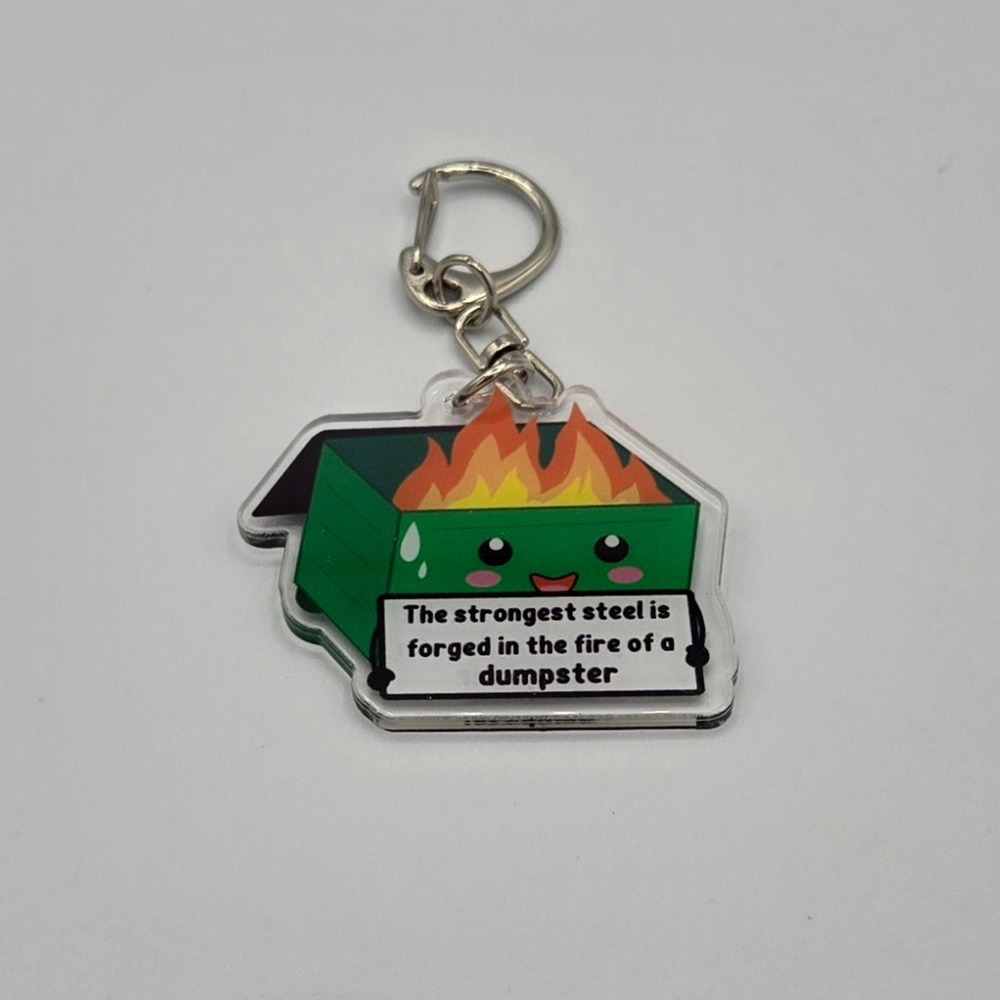 Funny Dumpster Fire Keychain Strongest Steel Is Forged In The Fire Of A Dumpster